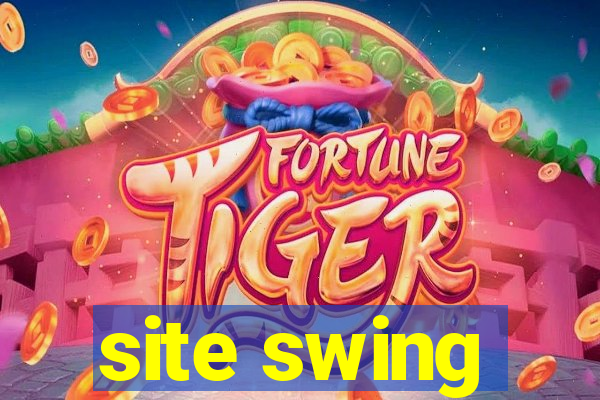 site swing